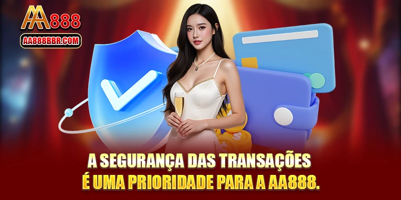 A segurança das transações é uma prioridade para a AA888.