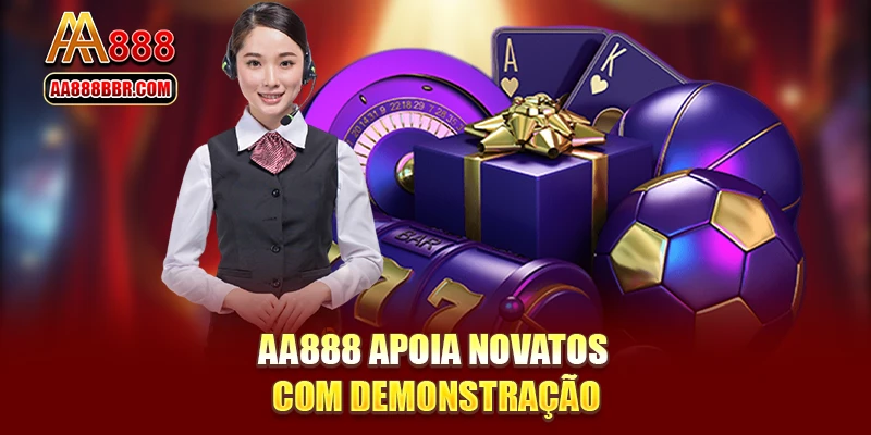 aa888bet apoia novatos com demonstração