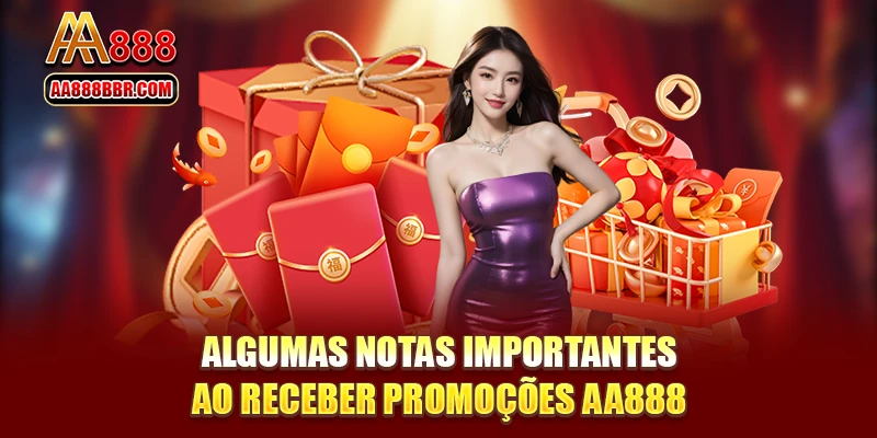 Algumas notas importantes ao receber promoções AA888