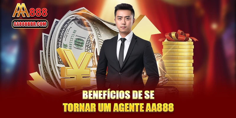 Benefícios de se tornar um agente AA888
