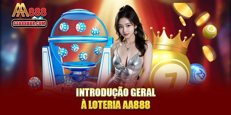 Introdução geral à loteria AA888