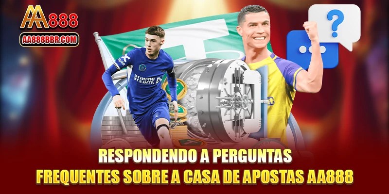 Respondendo a perguntas frequentes sobre a casa de apostas aa 888