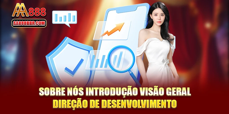 Sobre nós introdução visão geral direção de desenvolvimento
